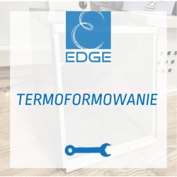 EDGE - Termoformowanie